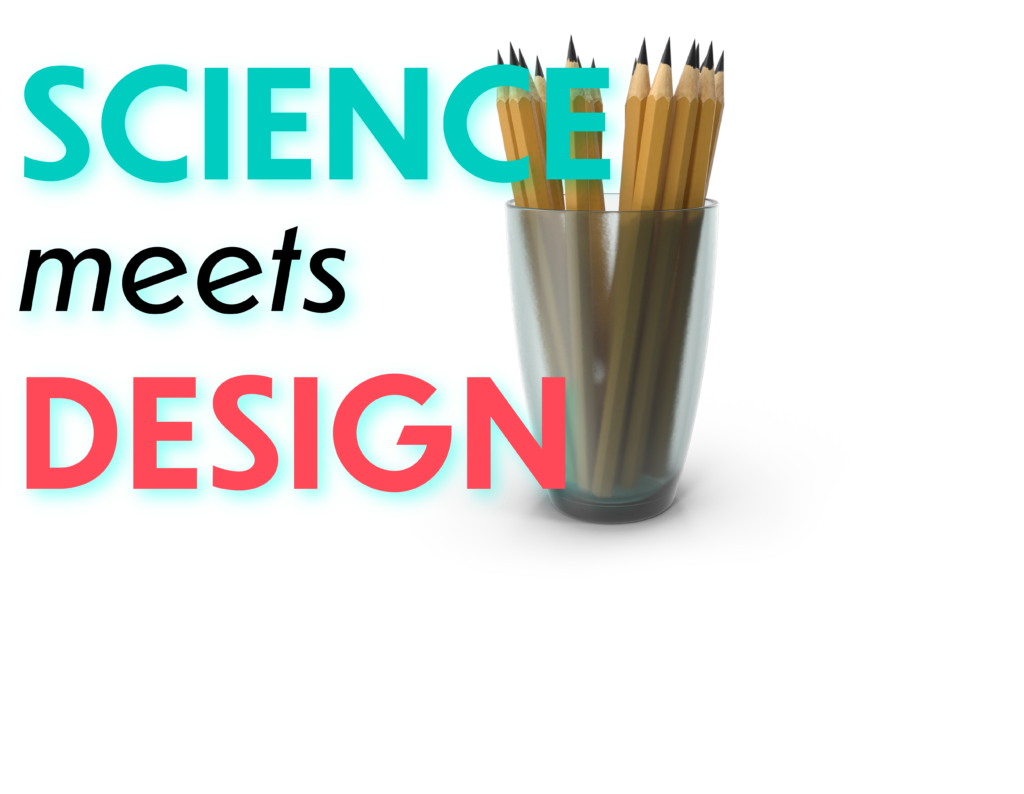 SCIENCE MEETS DESIGN BUENO